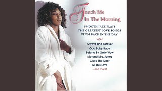 Touch Me In The Morning Music Video