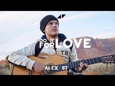 Avicii - Do It For Love (Alex 𝕊𝕋 Remake)