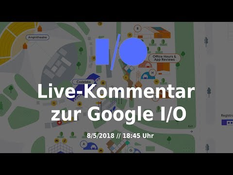 Live-Kommentar zur Google I/O (deutsch)