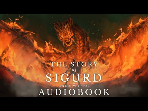 The Story of Sigurd by Andrew Lang - Full Audiobook | Norse Mythology