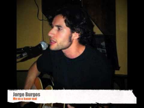 Jorge Burgos - Me va a hacer mal 2004