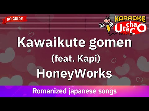【Karaoke Romanized】Kawaikute gomen (feat. Kapi)/HoneyWorks *no guide melody