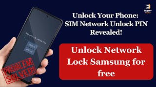 How to Unlock Network Lock Samsung for free - Unlock SIM Network