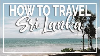 First Time to Sri Lanka?  Guide to Getting Around