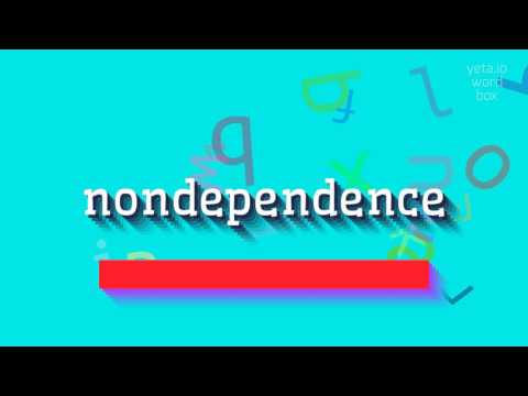 NONDEPENDENCE - HOW TO PRONOUNCE IT? #nondependence