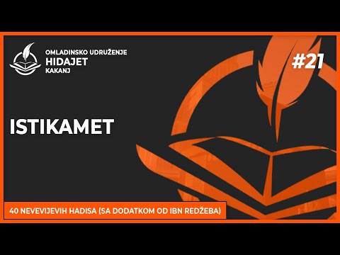 21. Hadis: Istikamet - dr. Zijad Ljakić