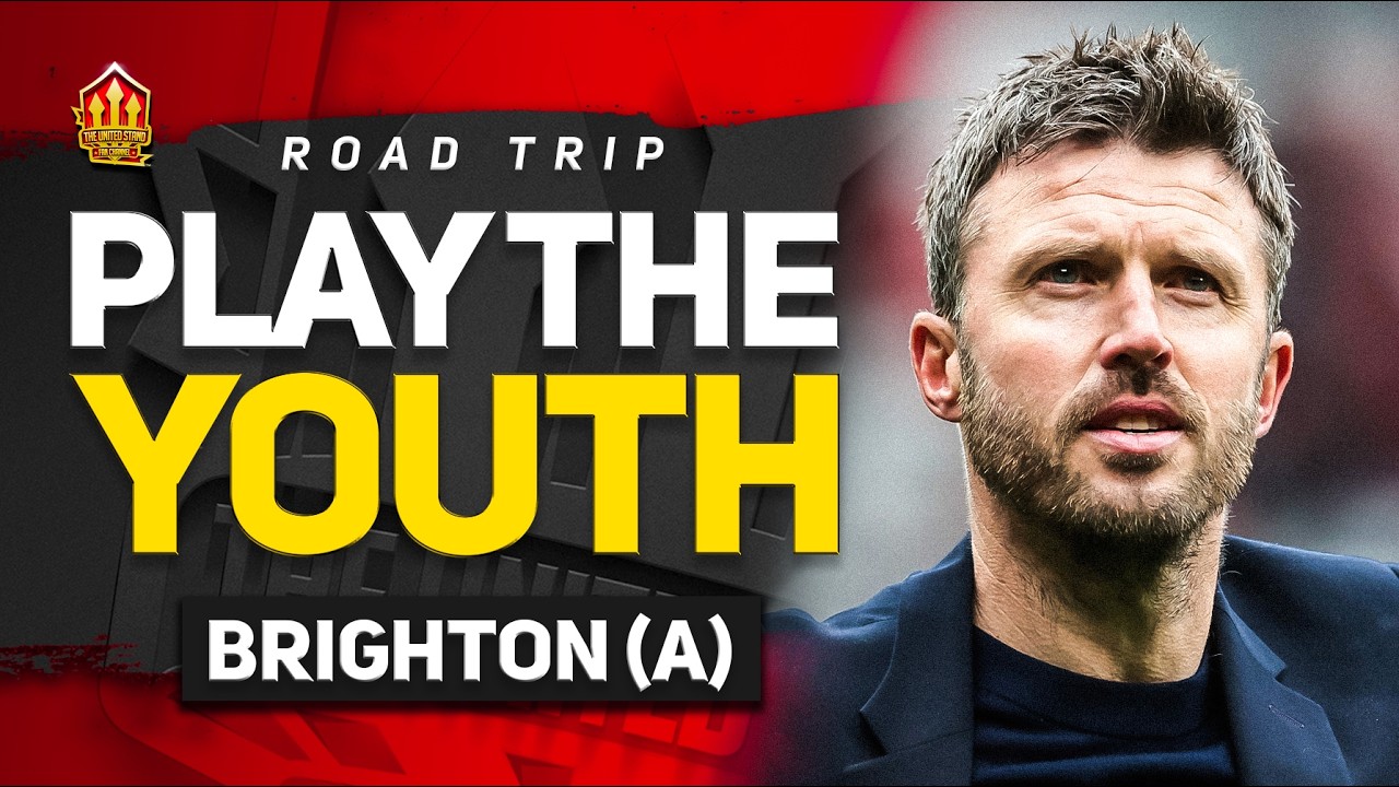 Play the YOUTH! Bruno RECORD Incoming! Brighton vs Man United Road Trip