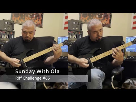 Sunday With Ola - Riff Challenge #65