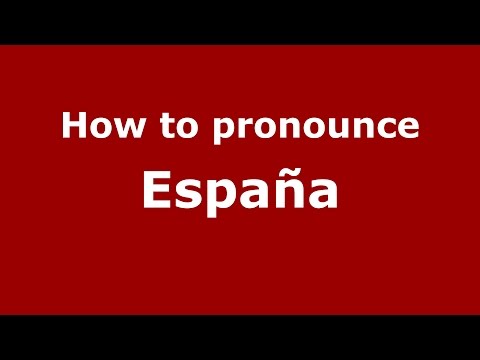 How to pronounce España