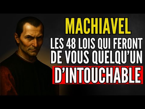Machiavel: Le Manuel de la Manipulation – Les 48 Lois du Pouvoir Expliquées
