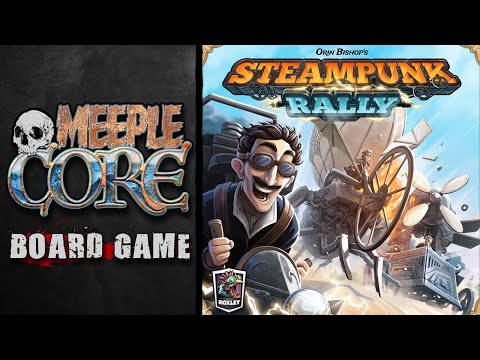 MeepleCore Podcast EP76 - Steampunk Rally