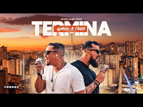 Quando A Farra Termina - Jeferson e Daniel