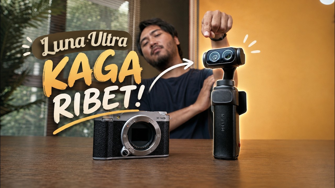 UDAH BENER LUNA ULTRA DAH!!! | Insta360 Luna Ultra vs Fujifilm X-M5