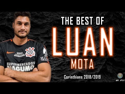 The Best of Luan Mota | Corinthians 2018/2019