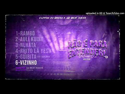 Vizinho: Cleyton Da Drena x 3D Beat maker