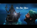 🕉️Oh Shiv Mere | Arijit Singh | Kumaar | Mandeep Panghal | New Devotional HindiSong 2026