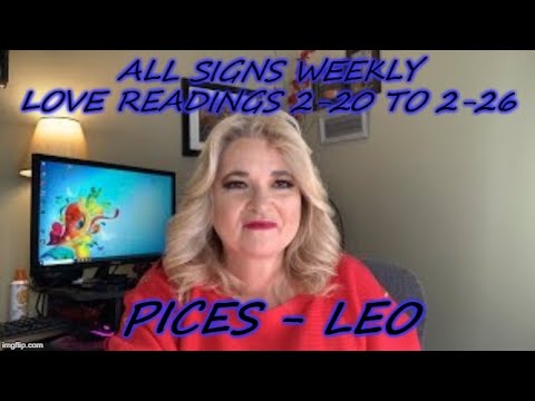 All Signs Weely Love Reading💕💕💕 2-20-2-26-2020