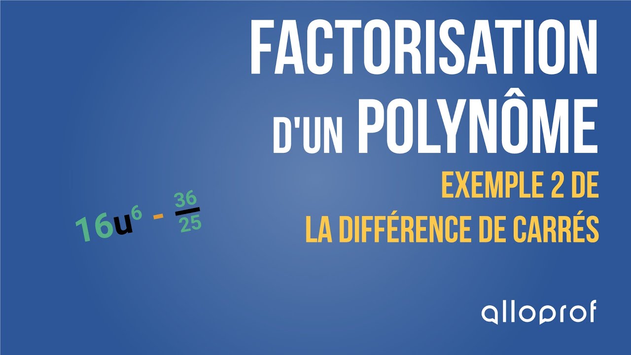 Factorisation d'un polynôme : exemple 2 de la différence de carrés