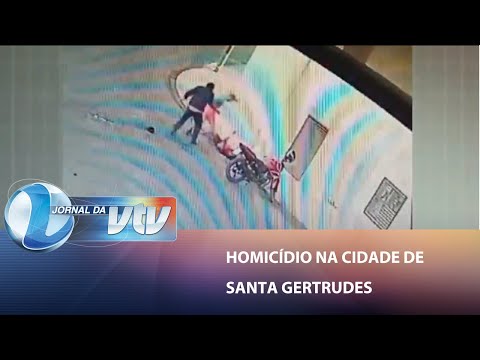 Homicídio na cidade de Santa Gertrudes | Jornal da VTV