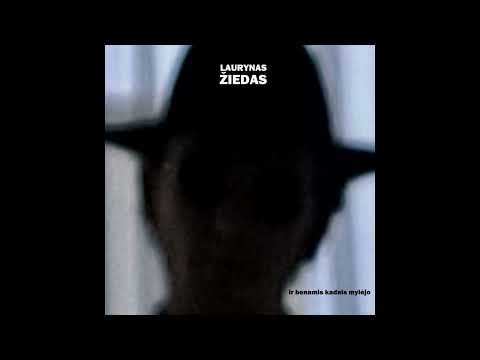 Laurynas Žiedas - Ir benamis kadais mylėjo