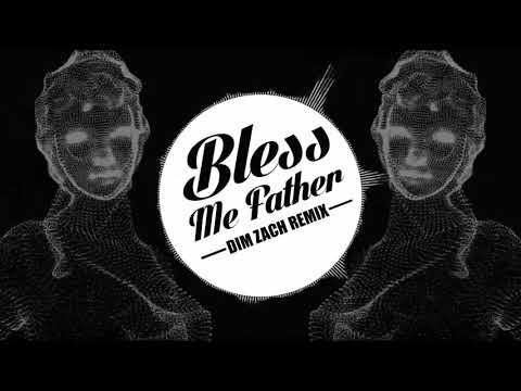 Kled Mone ft. T. Pals - Bless Me Father (Dim Zach Remix)