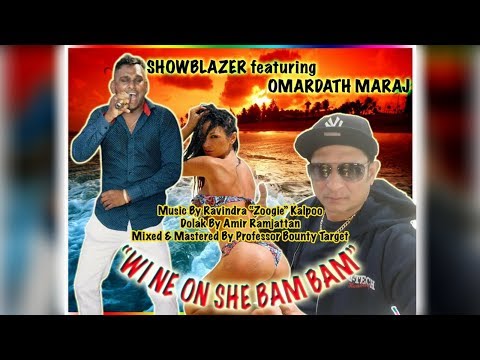 Showblazer Ft Omardath Maraj - Wine On She Bam Bam (2020 Chutney Soca)