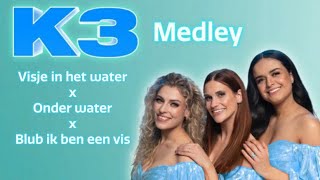K3 medley: visje in het water -onder water en blub ik ben een vis!