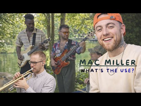 Mac Miller - What's the Use? | Band + 3 Trompeten