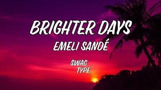 Brighter Days - Emeli Sandé [Lyrics]