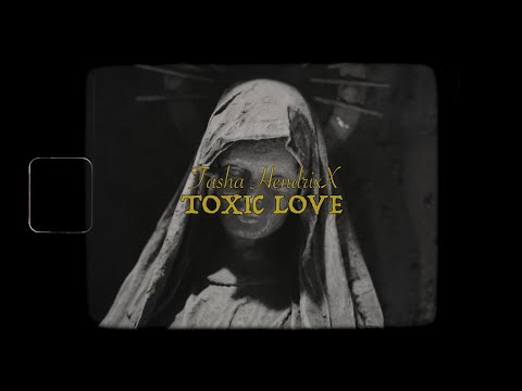 Tasha HendrixX - Toxic Love (Official Visualizer)