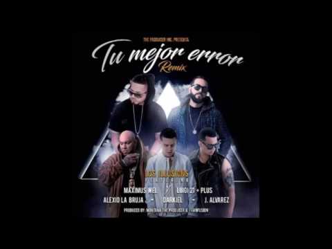 Luigi 21 Plus Ft  Maximus Wel, Alexio, J Alvarez Y Darkiel – Tu Mejor Error Official Remix