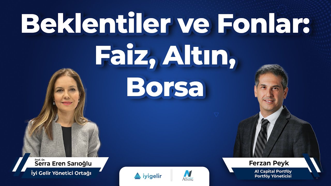 Beklentiler ve Fonlar: Faiz, Altın, Borsa