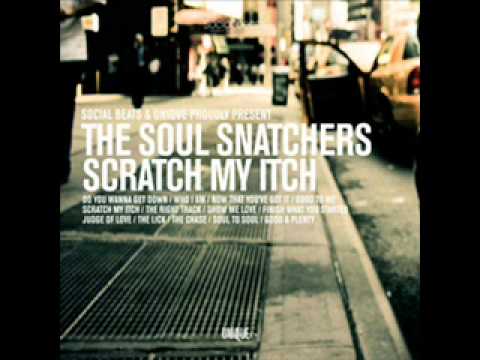 The Soul Snatchers - The Right Track (Scratch My Itch)