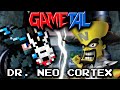 Dr Neo Cortex Medley Crash Bandicoot Trilogy GaMetal Remix