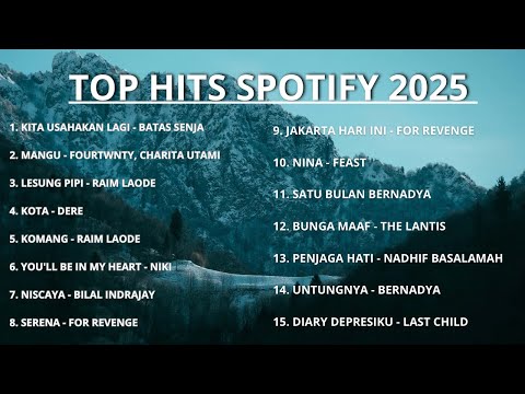 Top hits Spotify 2025 || lagu hits Spotify di tahun 2025 || musik Spotify terbaru 