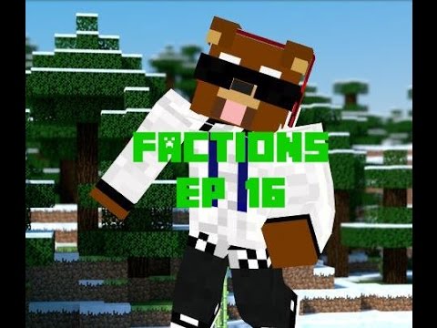 Minecraft Factions EP 16 - BearSquadMC