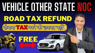 NOC Other State Vehicle Transfer Road Tax Refund I Car and Bike Transfer 2023