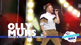 Olly Murs - &#39;Dance With Me Tonight&#39; (Live At Capital’s Summertime Ball 2017)