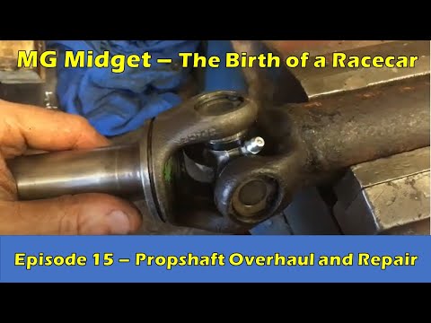 MG Midget 1275 Propshaft Overhaul & Repair - The Birth of a Racecar (Episode 15)
