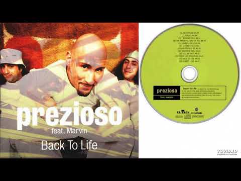 Prezioso Feat. Marvin ‎– Back To Life - Teljes album - 2000