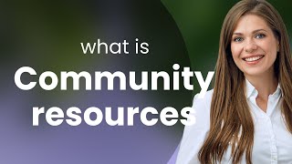 Understanding Community Resources: A Guide for English Learners
