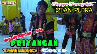Download lagu PRIYANGAN - VOC YANI RIDHO SINGA DANGDUT DIAN PUTRA SHOW DS. BUNDER mp3