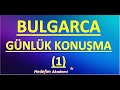 BULGARCA GÜNLÜK KONUŞMA(1)