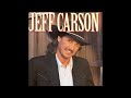 JEFF CARSON - IF I AIN’T GOT YOU