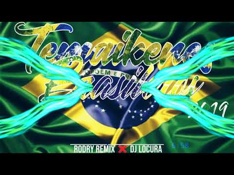 ⚡ TEMAIKENES BRASILEROS ⚡ 2019- Rodry Remix ❌ DJ Locura
