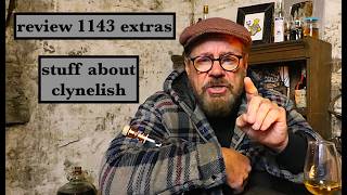 ralfy review  1143 Extras - Stuff about Clynelish scotch whisky.