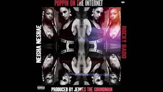 Neisha Neshae - Poppin on the Internet feat. Rocky Badd (Pseudo Video)