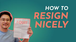 How to Resign Nicely (& Stay Classy!)