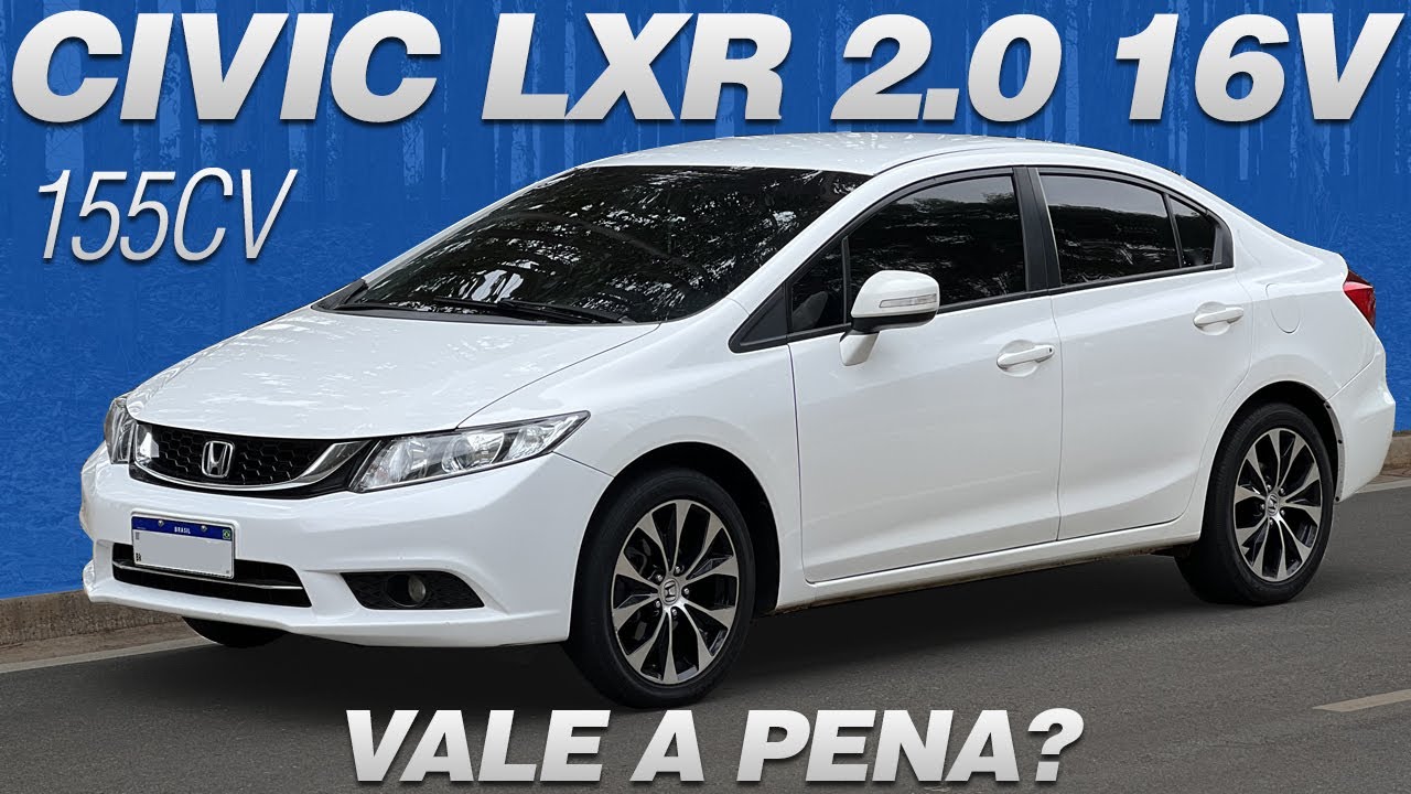 AINDA VALE A PENA COMPRAR UM HONDA CIVIC 2.0 LXR 2015 G9 EM 2023? RECOMENDO A COMPRA OU NÃO?