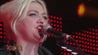 Elle King  under the influence live